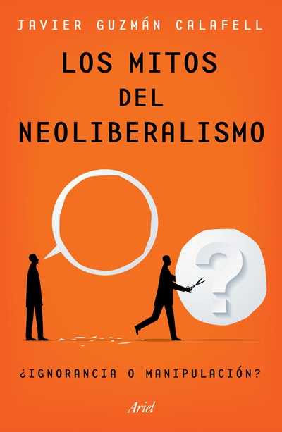 Los mitos del neoliberalismo