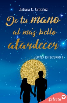 De tu mano al más bello atardecer (Júpiter en Saturno 4)