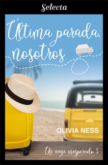 Última parada, nosotros (Un viaje inesperado 3)