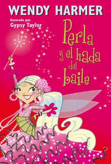 Perla y el hada del baile (Colección Perla)