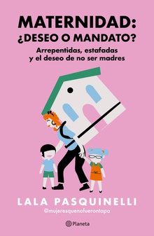 Maternidad: ¿deseo o mandato?