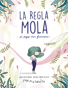 La regla mola (si saps com funciona) (Menstruita)