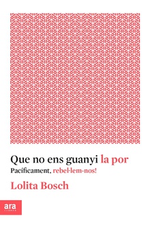Que no ens guanyi la por