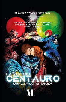 La vía del centauro. Conflagración en Omicrón