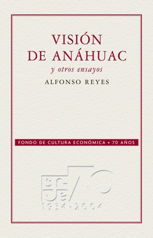 Visión de Anáhuac y otros ensayos