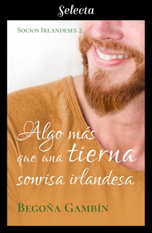 Algo más que una tierna sonrisa irlandesa (Socios Irlandeses 2)