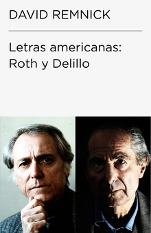 Letras americanas: Roth y DeLillo (Colección Endebate)