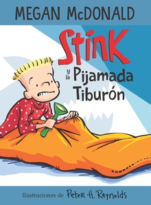 Stink y la pijamada tiburón (Serie Stink 9)