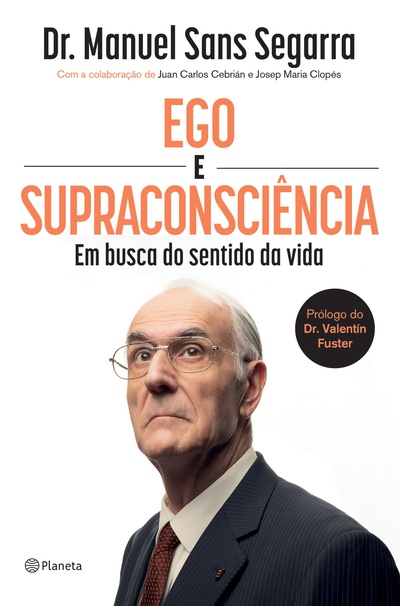 Ego e Supraconsciência - Em busca do sentido da vida